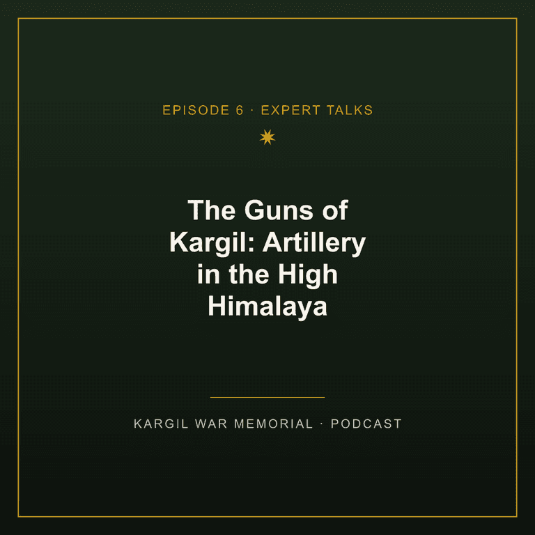 Episode artwork for the podcast "The Guns of Kargil: Artillery in the High Himalaya"